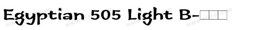 Egyptian 505 Light B字体转换